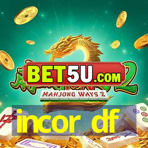 incor df